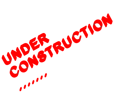 UNDER CONSTRUCTION .......